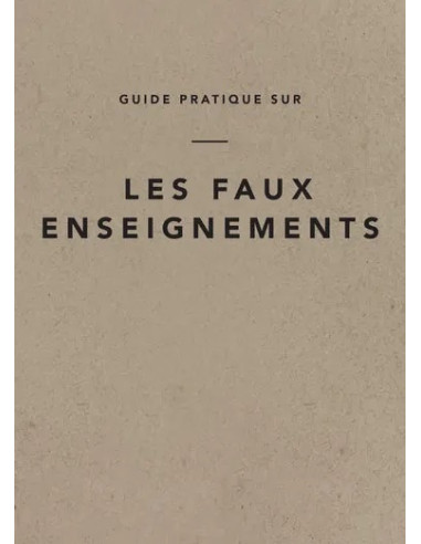 GUIDE PRATIQUE SUR LES FAUX ENSEIGNEMENT