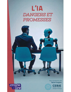 IA DANGERS ET PROMESSES, L'