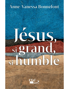 JESUS SI GRAND SI HUMBLE
