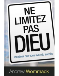 NE LIMITEZ PAS DIEU