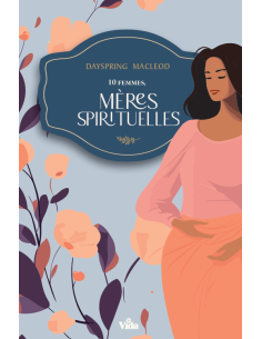 10 FEMMES MERES SPIRITUELLES