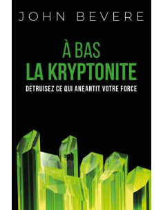 A BAS LA KRYPTONITE