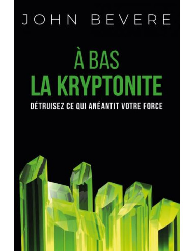 A BAS LA KRYPTONITE