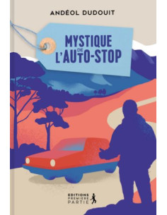 MYSTIQUE DE L'AUTO-STOP