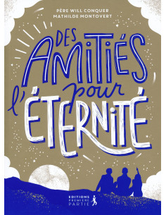 AMITIES POUR L'ETERNITE, DES