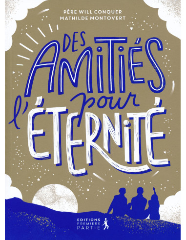 AMITIES POUR L'ETERNITE, DES