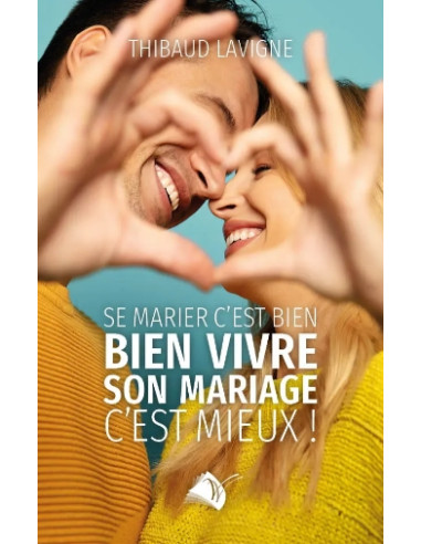 SE MARIER C'EST BIEN BIEN VIVRE SON MARI