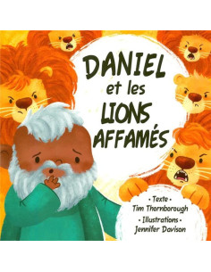 DANIEL ET LES LIONS AFFAMES