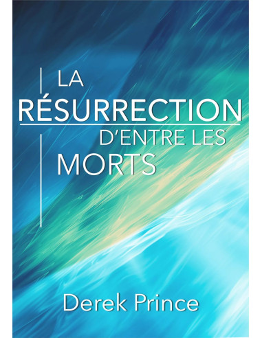 RESURRECTION D'ENTRE LES MORTS, LA