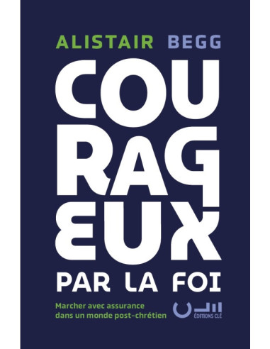 COURAGEUX PAR LA FOI