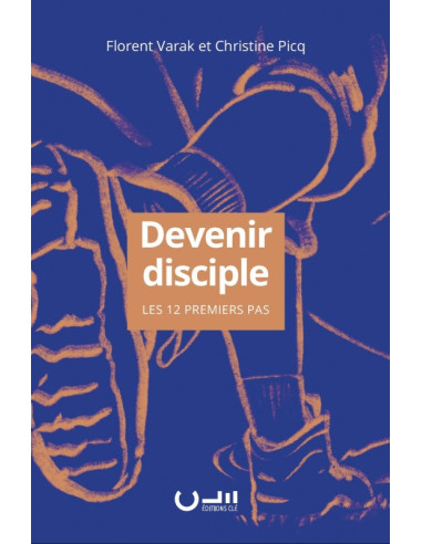 DEVENIR DISCIPLE LES 12 PREMIERS PAS