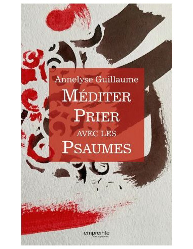 MEDITER ET PRIER AVEC LES PSAUMES