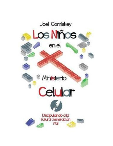 LOS NINOS EN EL MINISTRIO CELULAR