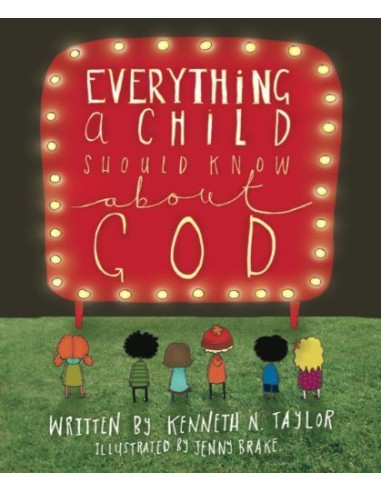 EVERYTHING A CHILD SHOULD KNOW ABOUT GOD