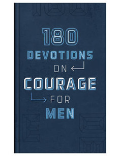 180 DEVOTIONS ON COURAGE...
