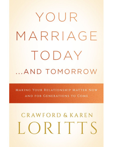 YOUR MARRIAGE TODAY AND TOMORROW