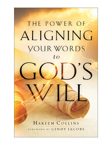 POWER OF ALIGNING YOUR WORDS TO GOD'S WI