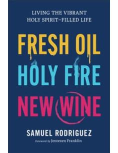 FRESH OIL HOLY FIRE NEW WINE