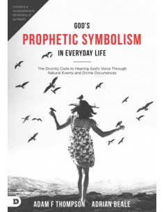 GOD'S PROPHETIC SYMBOLISM...