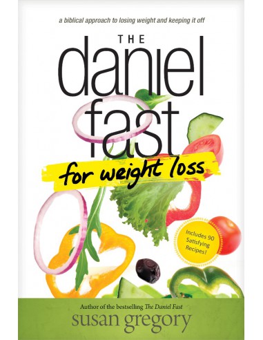 DANIEL FAST FOR WEIGHT LOSS, THE