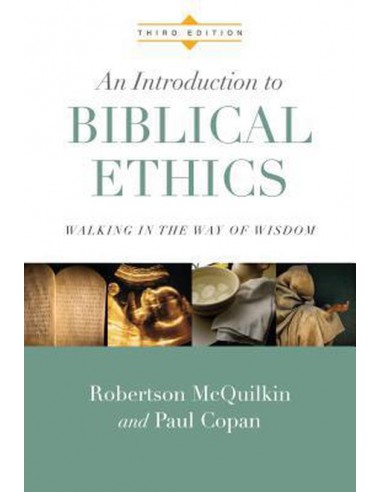 INTRODUCTION TO BIBLICAL ETHICS, AN