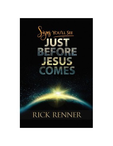 SIGNS YOU'LL SEE JUST BEFORE JESUS COMES