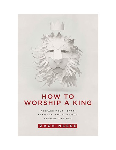 HOW TO WORSHIP A KING
