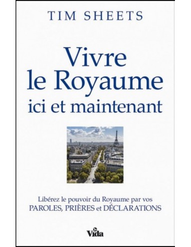 VIVRE LE ROYAUME ICI ET MAINTENANT