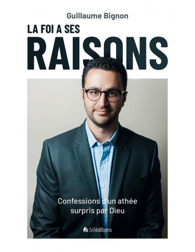 FOI  A SES RAISONS, LA