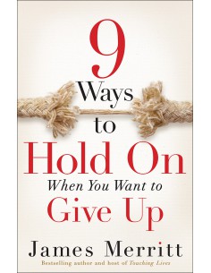 9 WAYS TO HOLD ON WHEN YOU...