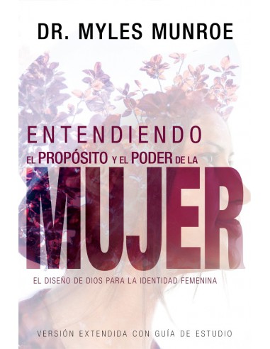 ENTENDIENDO EL PROPOSITO Y EL PODER DE L