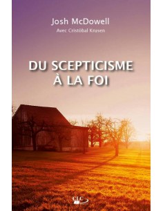 DU SCEPTICISM A LA FOI