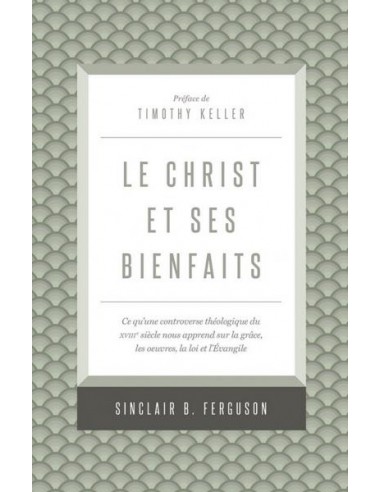 CHRIST ET SES BIENFAITS, LE