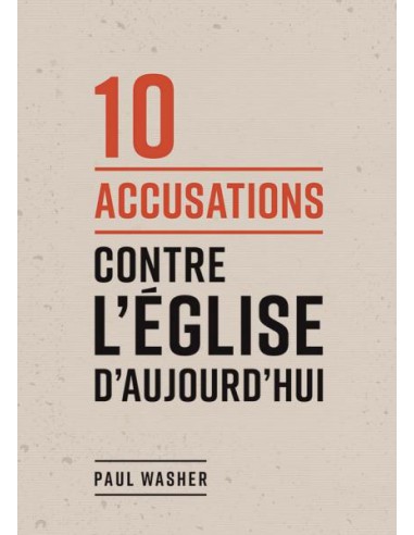 10 ACCUSATIONS CONTRE L'EGLISE D'AUJOURD