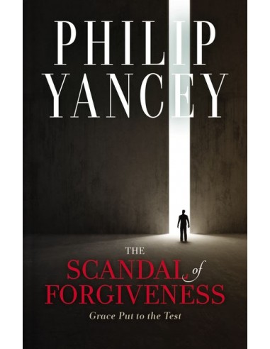 SCANDAL OF FORGIVENESS, THE