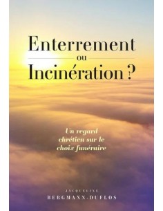 ENTERREMENT OU INCINERATION