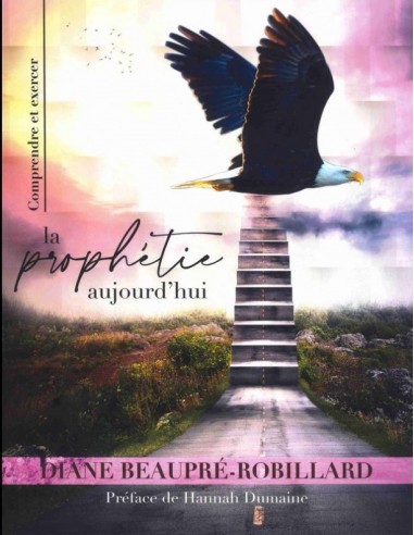COMPRENDRE ETEXERCER LA PROPHETIE AUJOUR