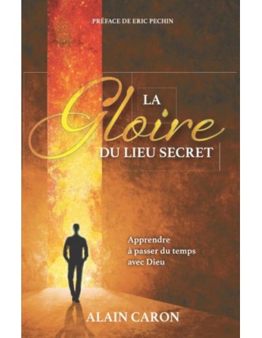 GLOIRE DU LIEU SECRET, LA