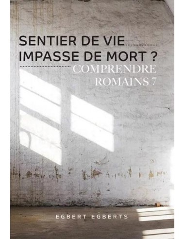 SENTIER DE VIE IMPASSE DE MORT?
