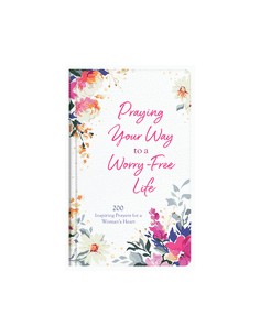 PRAYING YOUR WA6Y TO A...