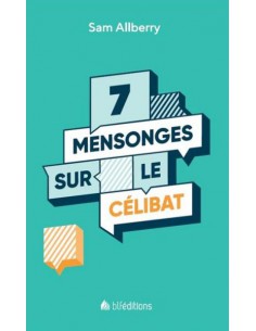 7 MENSONGES SUR LE CELIBAT