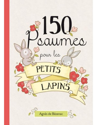 150 PSAUMES POUR LES PETITS LAPINS