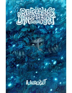 RENDEZ-VOUS DANS LA FORET -...