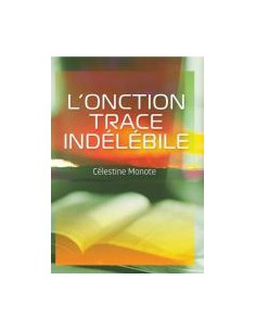 ONCTION TRACE INDELEBILE, LE