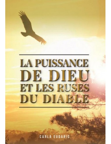 PUISSANCE DE DIEU ET LES RUSES DU DIABLE