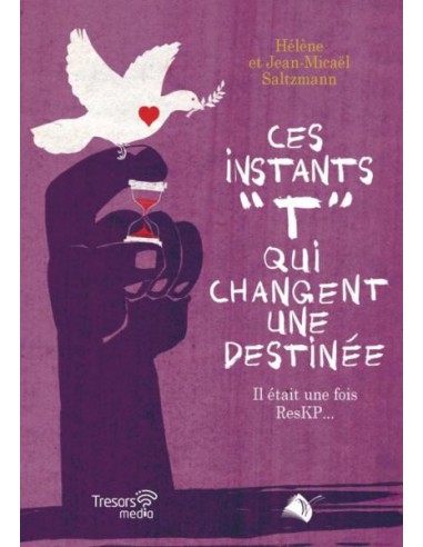 CES INSTANTS T QUI CHANGENT UNE DESTIN