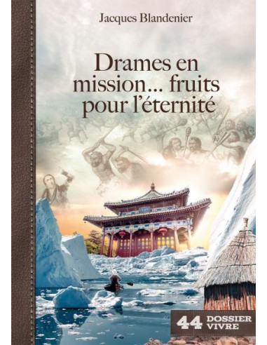 DRAMES EN MISSION FRUITS POUR L'ETERNITE