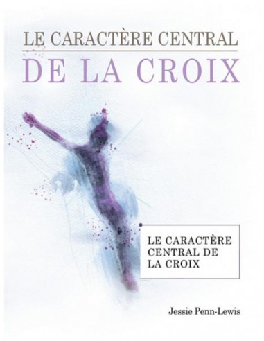 CARACTERE CENTRAL DE LA CROIX, LE