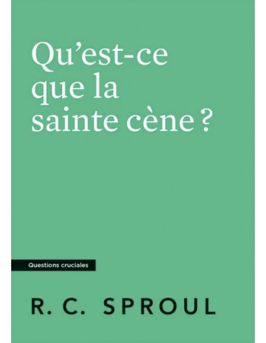 QU'EST-CE QUE LA SAINTE CENE