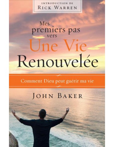 MES PREMIERS PAS VERS UNE VIE RENOUVELEE